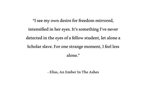 An ember in the ashes quotes Ashes Quotes, Elias Veturius, An Ember In The Ashes, Ember In The Ashes, Ashes Series, Fantasy Books To Read, Fantasy Books, Movie Quotes, Book Series