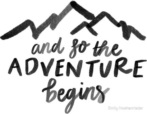 The Adventure Begins The Adventure Begins, Adventure Begins, And So The Adventure Begins, For Sale, Quotes