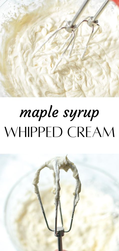 Homemade Healthy Whipped Cream, Maple Whipped Cream Frosting, Whipped Cream With Maple Syrup, Maple Syrup Whipped Cream, Whipped Cream Without Powdered Sugar, Homemade Flavored Whipped Cream, Evaporated Milk Whipped Cream, Homade Whip Cream, Uses For Maple Syrup