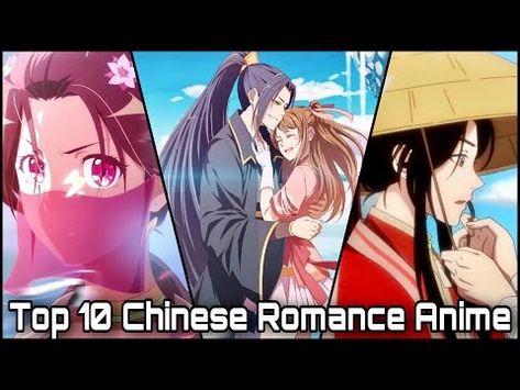 Top 10 Chinese Romance Anime You MUST WATCH! [HD] - YouTube Anime To Watch, Chinese Anime, Romance Anime, Animes To Watch, The Emotions, You Must, Top 10, In Love, Romance