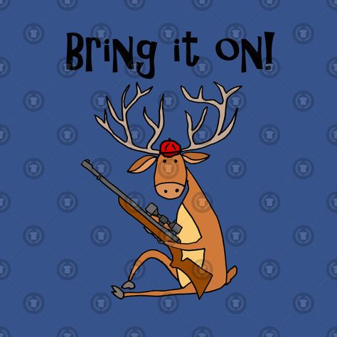 Check out this awesome 'Funny+Funky+Deer+Buck+with+Hunting+Rifle+Cartoon' design on @TeePublic! Hunting Drawings, Deer Vector, Funny Deer, Deer Graphic, Hunting Humor, Deer Buck, Deer Hunters, Stick Figures, Deer Hunting