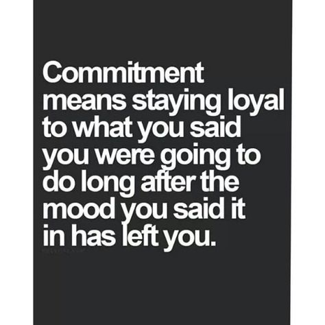 Commitment Quotes, Sport Motivation, New Energy, About Love, Great Quotes, Inspiring Quotes, A Quote, Relationship Quotes, Inspirational Words