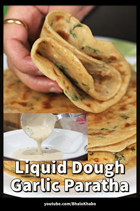 Liquid Dough Paratha, Garlic Paratha Recipe, Easy Paratha Recipe, Liquid Paratha, Paranthas Recipe, Bananas Pancake, Garlic Paratha, Liquid Dough, Batter Bread