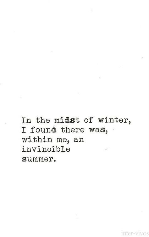 christmas-winter An Invincible Summer, In The Midst Of Winter, Invincible Summer, Albert Camus, Note To Self, The Words, Great Quotes, Beautiful Words, Inspire Me