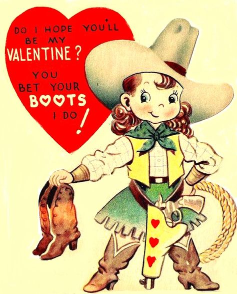 cowgirl, cowboy boots Cowboy Valentines, Western Valentine, Valentines Vintage, Valentine Vintage, Cowboy Vintage, Valentines Gift Bags, Valentine Images, Be Mine Valentine, Old Cards