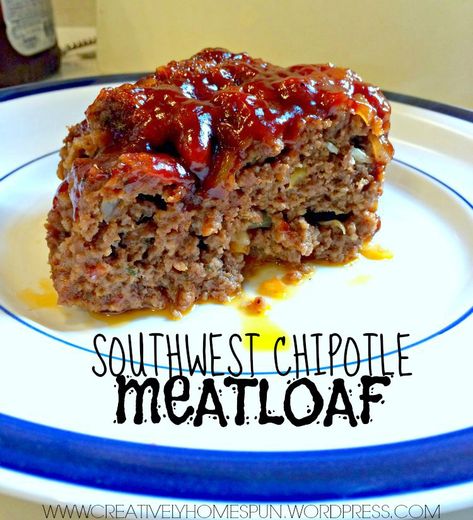 Creatively homespun: southwest chipotle meatloaf Southwestern Meatloaf, Chipotle Meatloaf, Recipes Meatloaf, Recipes Hamburger, Meatloaf Burgers, Recipes Veggie, Classic Meatloaf Recipe, Ground Meat Recipes, Sprout Recipes