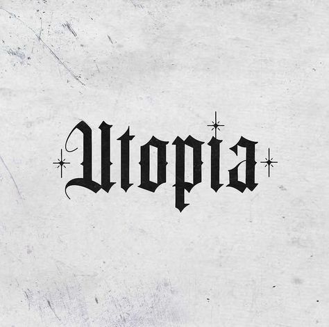 Utopia Tattoo, Utopia Logo, Word Tattoo Designs, Hand Tatto, Phrase Tattoos, Knight Tattoo, Bold Words, Word Tattoo, New Tattoo Designs