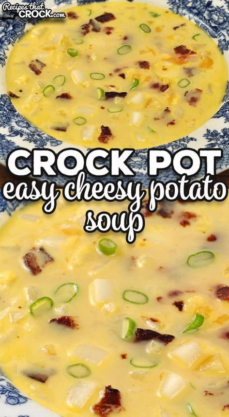 Instant Potato Soup Recipe, Cheesy Potato Soup Recipe Easy, Crock Pot Cheesy Potato Soup, Cheesy Potato Soup Recipe, Cheesy Potato Soup Easy, Potato Soup Crock Pot Easy, Cheesy Potatoes Crock Pot, Soup Crock Pot, Cheesy Potato Soup