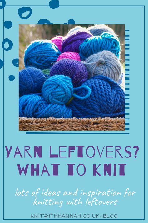 When you're buying new yarn to knit up a project the world is your oyster, but if you want to knit from your yarn stash you have a challenge on your hands. What can you knit with the single balls or half balls that are leftover from previous projects? I have some answers for you today. #knitwithhannah #knitting #knittingyarn #knittingwool #yarnaddict Leftover Yarn Project, Things To Knit, What To Knit, Small Knitting Projects, Yellow Things, The World Is Your Oyster, Leftover Yarn, Knitting Hacks, World Is Your Oyster