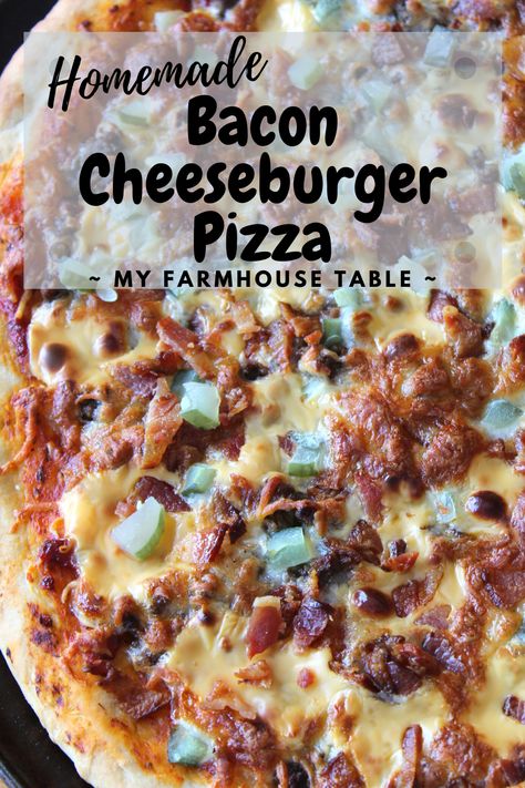 Homemade Bacon Cheeseburger Pizza - My Farmhouse Table Bacon Cheeseburger Pizza, Cheeseburger Pizza, Hamburger Pizza, Homemade Bacon, Breakfast Pizza Recipe, Bacon Pizza, Easy Homemade Pizza, Pizza Crust Recipe, Recipe Breakfast