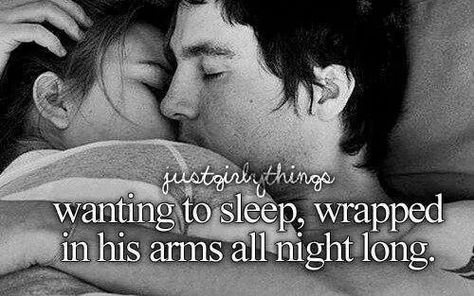 Sleeping in his arms In His Arms, In Your Arms, My Funny Valentine, The Perfect Guy, Lovey Dovey, Reasons To Smile, Just Girl Things, Just Girly Things, Hopeless Romantic