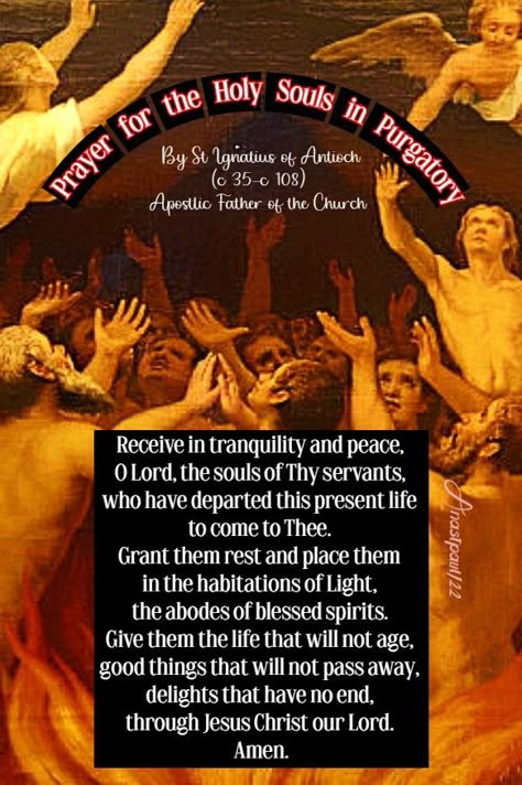 Our Morning Offering –29 November – Prayer for the Holy Souls in Purgatory By St Ignatius of Antioch – AnaStpaul November Prayer, St Ignatius Of Antioch, Purgatory Prayer, Holy Souls In Purgatory, Poverty Quotes, Prayers Of The Saints, Souls In Purgatory, Morning Offering, Ignatius Of Antioch