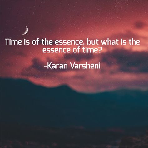 Time is of the essence, but what is the essence of time?  - Karan Varsheni   Famous Quotes and Saying, Quotes and Saying, inspirational, m... Time Is Of The Essence Quotes, Essence Quotes, Stock Market Chart, Saying Quotes, Time Is Of The Essence, Quote Tote, Remember The Time, Macro Photos, Photo Apps