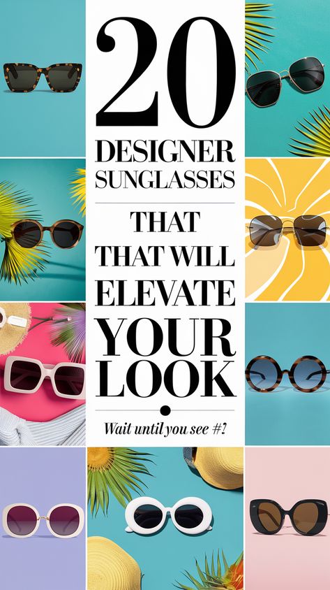 20 Designer Sunglasses That Will Elevate Your Look (Wait Until You See #7!) High End Sunglasses Women, 2025 Sunglass Trends, Eyewear Shop Design, Dressing For Your Body Type, Sunglasses Beach, Sporty Sunglasses, Italian Sunglasses, Popular Sunglasses, Perfect Sunglasses