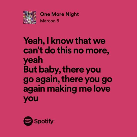 One More Night Maroon 5, Fake Scenarios, Maroon 5 Lyrics, Nights Lyrics, One More Night, Maroon 5, Cairo, I Love You, Songs