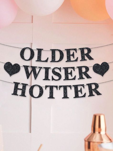 3Pcs/Set Older Wiser Hotter Banner Funny Birthday Party Decorations For Women Black Glitter Happy Birthday Banner 21st 30th 40th 50th 60th 70th 80th Birthday Party SuppliesI discovered amazing products on SHEIN.com, come check them out! Older Wiser Hotter, Birthday Party Decorations For Women, Funny Birthday Party, 30th Birthday Banner, Banner Funny, Disco Birthday Party, Glitter Birthday Parties, Glitter Banner, Cowgirl Birthday