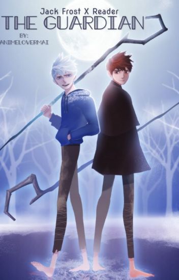 The guardian (Jack frost x Guardian reader) Jack Frost And Danny Phantom, Jake Frost, Jackson Overland, Guardians Of Childhood, Legend Of The Guardians, Jack Frost And Elsa, Jack And Elsa, Dreamworks Movies, Rise Of The Guardians