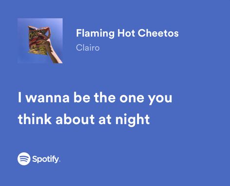 “i wanna be the one you think about at night” Flaming Hot Cheetos, Songs That Describe Me, Flaming Hot, Hot Cheetos, Meaningful Lyrics, Song Lyric Quotes, Favorite Lyrics, Lyrics Aesthetic, Me Too Lyrics