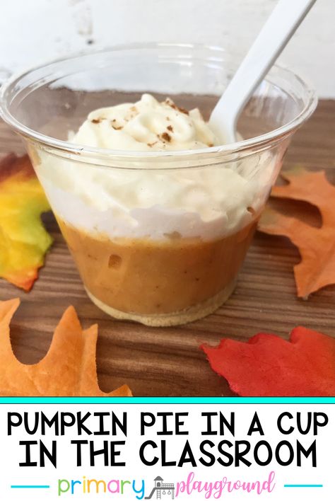 Come and learn how to make pumpkin pie in a cup for your little learners to make in the classroom! It tastes just like the real thing and is so fun for the kiddos to make! #pumpkinpieinacup #pumpkinpie #cookingintheclassroom Pumpkin Snack Preschool, Pumpkin Snacks For Kids To Make, Pumpkin Ideas For Kindergarten, No Cook Pumpkin Pie, Pumpkin Food Crafts For Kids, Pumpkin Pie In A Cup Recipe For Kids, Pumpkin In A Cup, No Bake Pumpkin Pie In A Cup, Pumpkin Pie Crafts Preschool