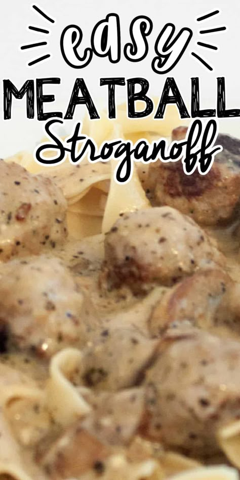 Meatballs And Noodles Recipe, Meatball Stroganoff Recipe Easy, Meatball Stroganoff Recipe, Stroganoff Sauce, Meatball Stroganoff, Ground Beef Meatballs, Swedish Meatballs Easy, Egg Noodle Recipes, Meatball Dinner