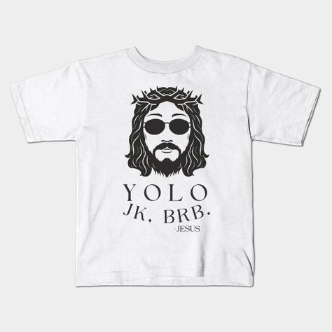 The Yolo Jk Brb Jesus T-Shirt is an awesome present for every devoted Christian who loves a good Jesus joke. If you want to surprise a friend or family member with a fun and light-hearted gift - this tshirt is perfect for you! -- Choose from our vast selection of kids T-Shirts to match anything from your child's favorite design to unique, funny designs to make the perfect custom graphic children's T-Shirt. Put what they love on Toddler T-Shirts (Ages 1-3) or Youth T-Shirt sizes. Customize to th… White Shirt With Funny Print For School, Funny Christian Shirts, Funny Christian Shirts Humor, Casual Funny Print T-shirt For Back To School, Christian Kids Shirts, Funny Toddler Shirts Boys Christians, Jesus Jokes, Christian Shirts Funny, Clean Christian Memes Funny