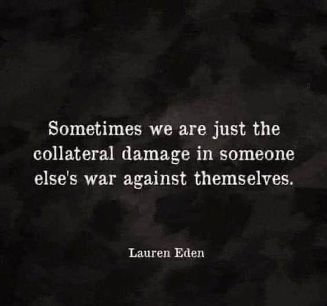 Cult Quotes, Destruction Quotes, Narcissistic Family, Collateral Damage, Top Quotes, Lessons Learned, Note To Self, True Stories, Relationship Quotes