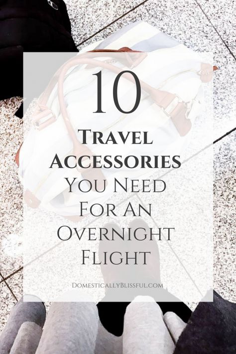 10 travel accessories you need for an overnight flight to arrive well rested & ready for adventure. Well Rested, Travel Supplies, Best Travel Accessories, Travel Essentials List, Adventure Vacation, Ways To Travel, Packing Tips For Travel, Travel Sites, Travel Kits