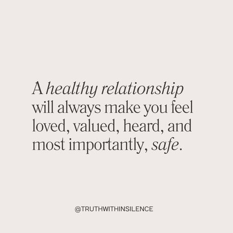 A healthy relationship will always make you feel loved, valued, heard, and safe. Click to read an article to learn 5 signs you're in a healthy relationship. | Truth Within Silence | Relationship Lessons | Life Lessons Quotes Relationships | Healthy Relationships | Healing | Quotes Deep Meaningful | Short Meaningful Quotes Healthy Love Quotes, Time Quotes Relationship, Life Lessons Quotes Relationships, Quotes Hard Times, Healthy Relationship Quotes, Quotes Deep Meaningful Short, Hard Times Quotes, Quotes Relationships, Quotes About Relationships