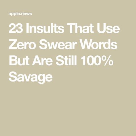 Funny Savage Quotes For Haters, Sarcastic Quotes For Haters, Classy Comebacks Quotes, Insulting Quotes For Haters Funny, Funny Words To Say Instead Of Swearing, When Someone Insult U, Polite Ways To Insult, Your A Joke Quote, Passive Aggressive Quotes Funny Hilarious