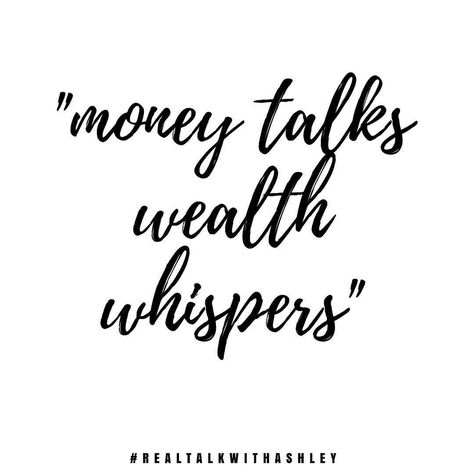 "money talks wealth whispers" ;) There's something that happens when you get to that place of quiet strength belief in whatever you are doing that all that flashy push "look at me" validation stuff doesn't even need or have to take an ounce of your attention / energy because you just know and you really don't care or need to over show prove explain - because you know inside what you are doing and the ones that also "get it" just know.  #mindset #qotd  #realtalkwithashley Money Talks Wealth Whispers Quote, Wealth Whispers, Boss Mindset, Financial Savings, Quiet Quotes, Ashley Taylor, Wealth Quotes, I Attract, Manifesting Dreams