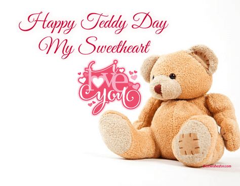 Happy Teddy Day My Love, Teddy Day Wishes, Happy Teddy Bear Day, Happy Teddy Day, Dear Boyfriend, Teddy Bear Hug, Teddy Bear Day, I Hug You, Teddy Day