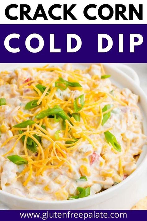 Super simple, incredibly delicious crack corn dip! This crack dip uses only a handful of ingredients and it's the perfect appetizer or party dip. This dip is also known as corn dip, Mexican corn dip, and cowboy corn dip. Mexican Dip Recipes Cold, Easy Corn Dip Recipe, Cowboy Corn Dip, Cowboy Corn, Cold Corn Dip, Cowboy Dip, Mexican Corn Dip, Gluten Free Recipes Appetizers, Cold Dip Recipes