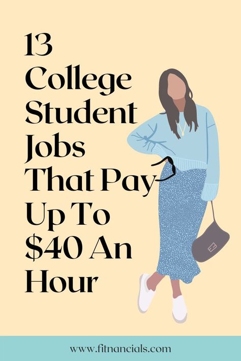 15 College Student Jobs That Pay Up To $40 An Hour What To Go To College For Career, Jobs For University Students, Jobs For College Students Part Time, Best Jobs For College Students, Remote Jobs For College Students, Online Part Time Jobs College Students, Financial Tips For College Students, Grad Student Aesthetic, Business Student Aesthetic