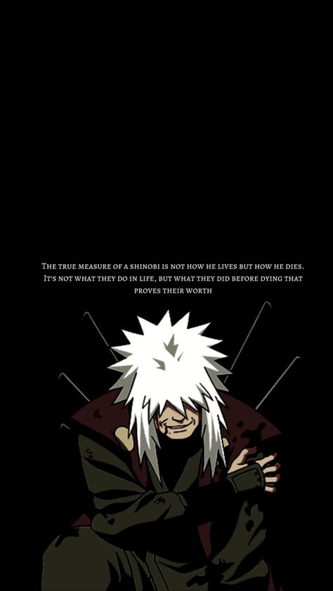 Jiraiya Sage Mode Wallpaper, Jiraya Quotes Wallpaper, Naruto Uzumaki Anime Wallpaper, Jiraiya Last Words, Jiraiya Quotes Wallpaper, Master Jiraiya Wallpaper, Jiraiya Wallpaper Aesthetic, Anime Wallpapers With Quotes, Jiraiya And Naruto Wallpaper