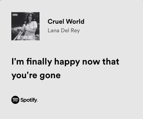 Cruel World Lana Del Rey, Song Captions, Lana Del Rey Quotes, Cruel World, Songs That Describe Me, Relatable Lyrics, Lana Del Rey Lyrics, Meaningful Lyrics, Infp T