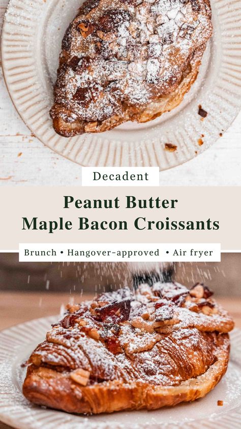 Peanut Butter Croissants Maple Bacon Croissant, Bacon Croissant, Croissant Recipe, Candied Bacon, Sweet Lover, Maple Bacon, 30 Minute Meals, Air Fryer Recipes, Sweet Treats