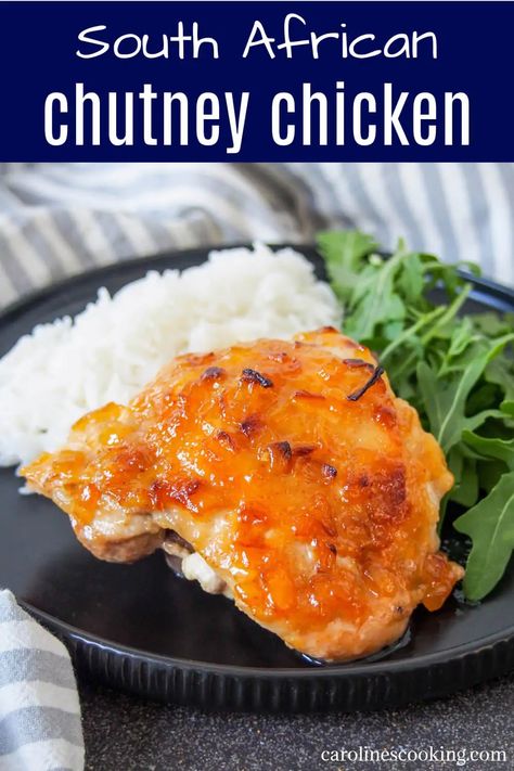 This South African chutney chicken takes mere minutes to prepare and the result is tasty, sticky roasted chicken, perfect for a quick and easy meal. #chicken Chutney Chicken, Chicken Lickin, Sticky Chicken, African Recipes, Winter Recipes, Seasonal Ingredients, Order Food, African Food, Roasted Chicken