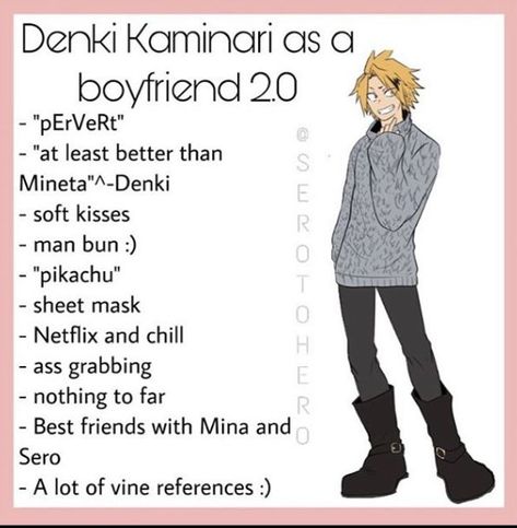 Denki As Your Boyfriend, As A Boyfriend, As Your Boyfriend, Human Pikachu, Kaminari Denki, Boyfriend Best Friend, Denki Kaminari, Toga Himiko, Boyfriend Memes