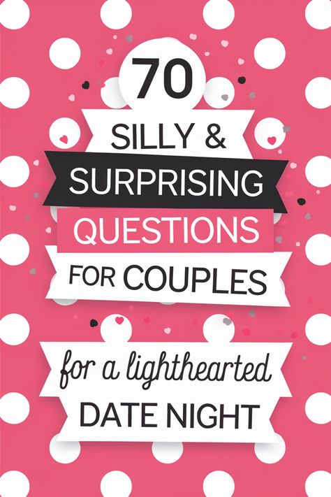 70 silly and surprising questions for couples for a lighthearted date night, on a pink polka dot background. Couples Night Games Friends, Date Night Prompts, 20 Questions For Couples Fun, Personal Questions For Couples, Couple Date Questions, Couples Game Night Questions, New Years Questions For Couples, Light Hearted Questions, Fun Marriage Questions