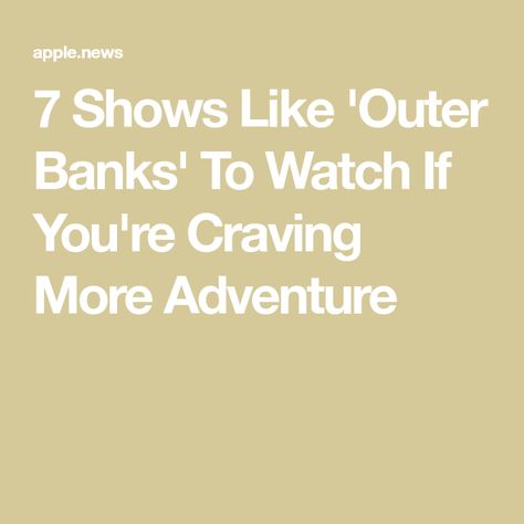 7 Shows Like 'Outer Banks' To Watch If You're Craving More Adventure Outer Banks Workout, Outer Banks Movie Poster, Shows Like Outer Banks, Watch Party Snacks, Outer Banks Show, Shows To Watch If You Like Outer Banks, Pouglandia Flag Outer Banks, Outer Banks Season 4 Whispers, Outer Banks Aesthetic