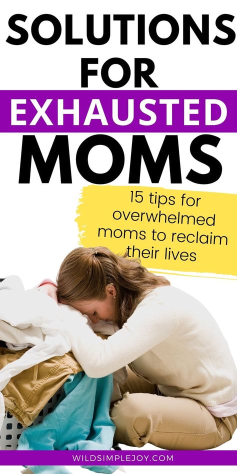 Solutions for Exhausted moms. 15 tips for overwhelmed moms to reclaim their lives. When you're a mom, you're worn out, tired, and burnt out! But these 15 tips are proven to help you feel more grounded, sane, and give you more motivation to not only get through your day, but embrace the little moments. Wild Simple Joy. Mom Time Management, Exhausted Mom, Mom Burnout, Motherhood Encouragement, Mom Schedule, Working Mom Life, Mom Life Hacks, Mom Life Quotes, Mindful Parenting