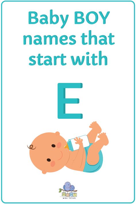 The most detailed list of popular & unique baby boy names starting with E. Discover hundreds of names for boys and boy middle names starting with the letter E along with the meanings and origin of each name! | Moms Who Think Boy Names That Start With An E, E Names For Boys, E Names, E Boy Names, Classic Baby Boy Names, Popular Baby Boy Names, Boy Middle Names, Baby Name Letters, Names For Boys List