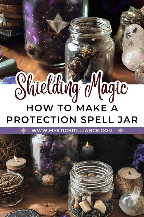 Picture of protection spell jars with text overlay Shielding Magic How to Make a Protection Spell Jar Witches Protection Jar, Personal Protection Spell Jar, Protection Jars Witchcraft, Witch Balls Protection Diy, Anti Nightmare Spell Jar, Witch Jars Diy, Protection Jar Spell, Protection Altar, Protection Jar