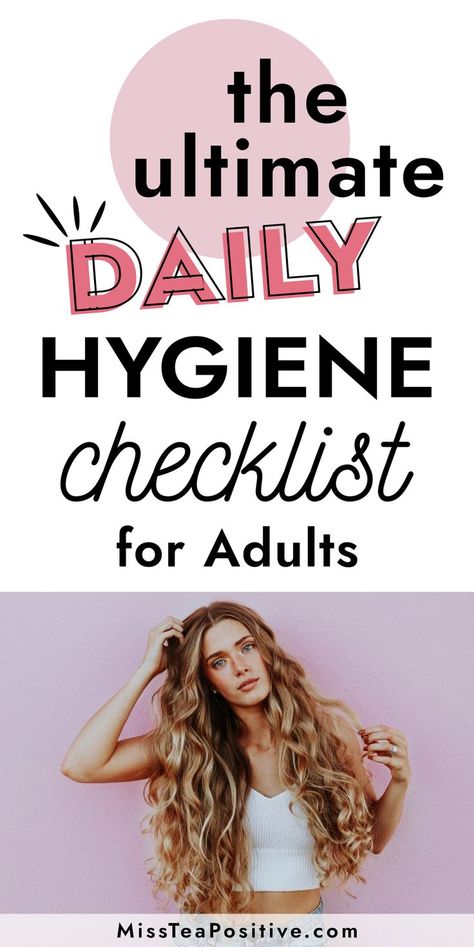 What is the importance of health and hygiene? How to maintain basic personal hygiene? Here is a daily personal hygiene checklist for adults! In this checklist you will find good grooming tips for men and products essentials list, hygienic activities that teach you how to improve your personal hygiene and create a routine for women and how to have good hygiene with numerous girl life hacks. Personal Hygiene Checklist, Hygiene Checklist, Daily Hygiene, Female Hygiene, Mindfulness Practices, Proper Hygiene, Body Hygiene, Hygiene Routine, Grooming Tips