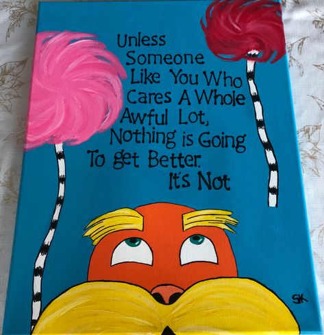 Unless someone like you... quote from the Lorax Lorax Painting, Hand Doodles, Creative Drawing Prompts, Cute Canvas Paintings, Easy Canvas Art, Painting Quotes, Drawing Prompt, Cute Canvas, The Lorax