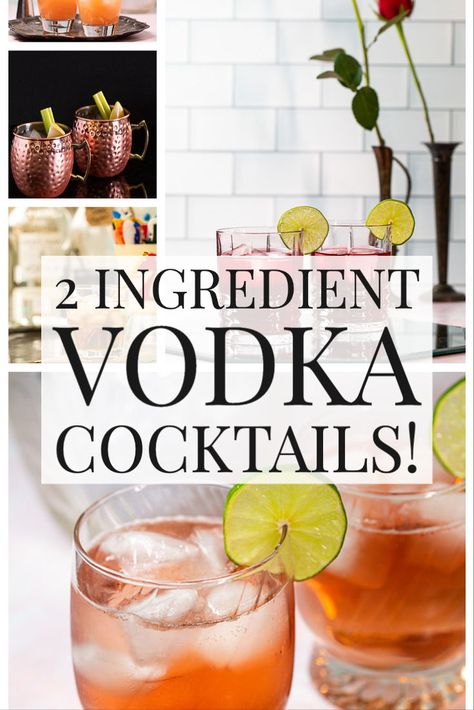 Easy 2 ingredient Vodka Cocktails - part of a round up of 36 Easy 3 Ingredient (or less) cocktails!   Everything from easy gin, rum, vodka, bourbon and sparkling cocktails!  Something for everyone!  You'll want to try them all! Easy 2 Ingredient Alcoholic Drinks, 2 Ingredient Vodka Drinks, Flavored Vodka Drinks Easy, Vodka Cocktails For Fall, Easy Rum Drinks 3 Ingredients, Easy Mixed Drinks Alcohol 2 Ingredients, Easy Vodka Drinks 3 Ingredients, Easy Mixed Drinks With Vodka, 2 Ingredient Alcoholic Drinks