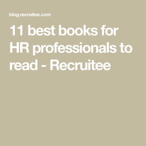 11 best books for HR professionals to read - Recruitee Hr Hr Mahadev, Hr Books, Hr Specialist Human Resources, Hrm Human Resources Management, Hr Humor Memes, Must Read Books, Reward And Recognition, Employee Relations, Human Resource Development