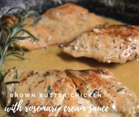 Browned Butter Chicken, Brown Sauce For Chicken, Brown Butter Rosemary Sauce, Brown Butter Chicken Recipe, Brown Butter Sage Chicken, Brown Butter Recipes Dinners, Brown Butter Cream Sauce, Rosemary Cream Sauce, Brown Butter Chicken