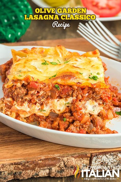 Olive Garden Lasagna (Classico Recipe) - The Slow Roasted Italian Olive Garden Lasagna Recipe, Olive Garden Lasagna, Garden Lasagna, Authentic Italian Lasagna, Lasagna Recipe With Ricotta, Slow Roasted Italian, Pasta Fagioli Recipe, Copycat Recipes Olive Garden, Italian Lasagna