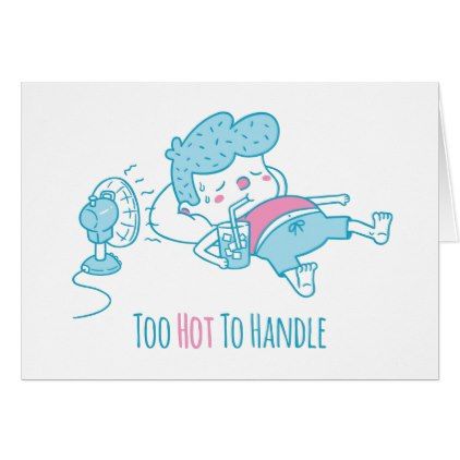 Cute Too Hot To Handle Pun Doodle Greeting Card - summer gifts season diy template ideas Summer Gift Ideas, Too Hot To Handle, Diy Jar Crafts, Pun Gifts, Feeling Hot, Gift Season, Summer Gifts, Diy Template, Summer Gift